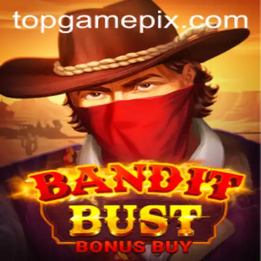 BanditBustBonusBuy: O TOP GAME que Conquistou o Mundo dos Jogos